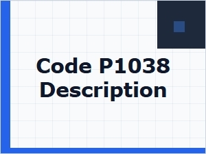 Code P1038 Definition and Explanation