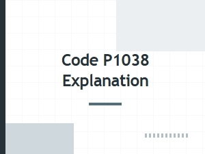 Code P1038 Error Causes Explained