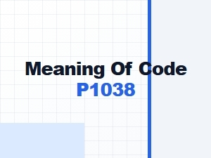 Meaning of Code P1038 Solution Steps